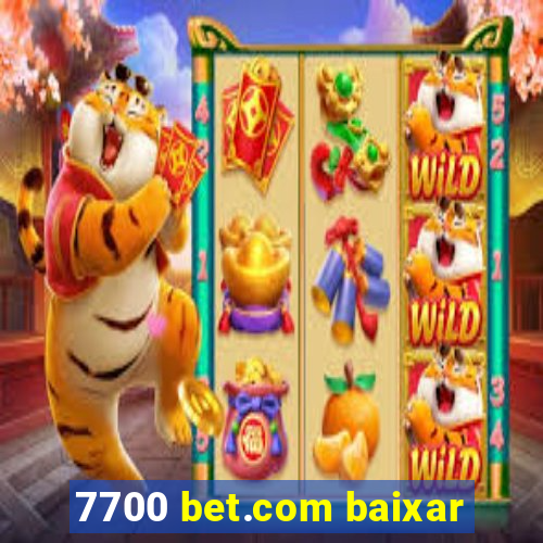 7700 bet.com baixar